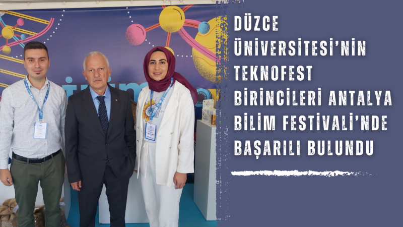 Düzce Üniversitesi’nden Antalya Bilim Festivali’nde Başarılı Tanıtım Faaliyeti