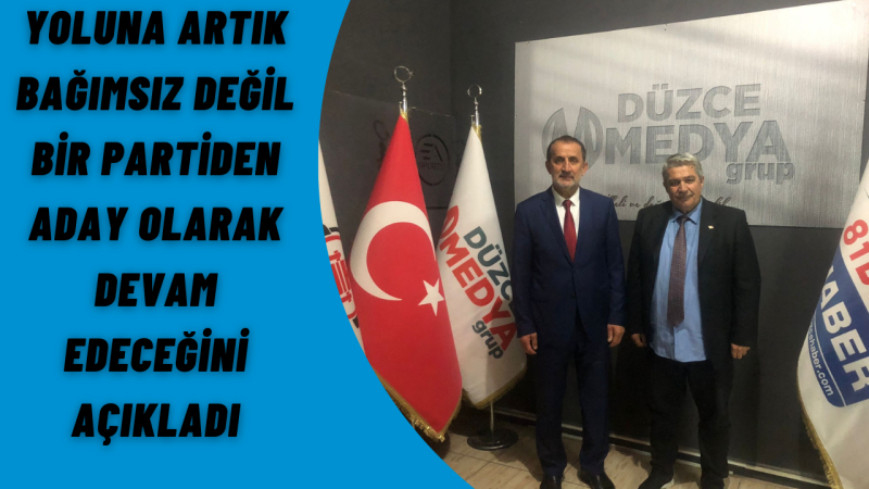 ŞAHİN, BAĞIMSIZ DEĞİL, PARTİLİ ADAY OLACAĞIM ! 