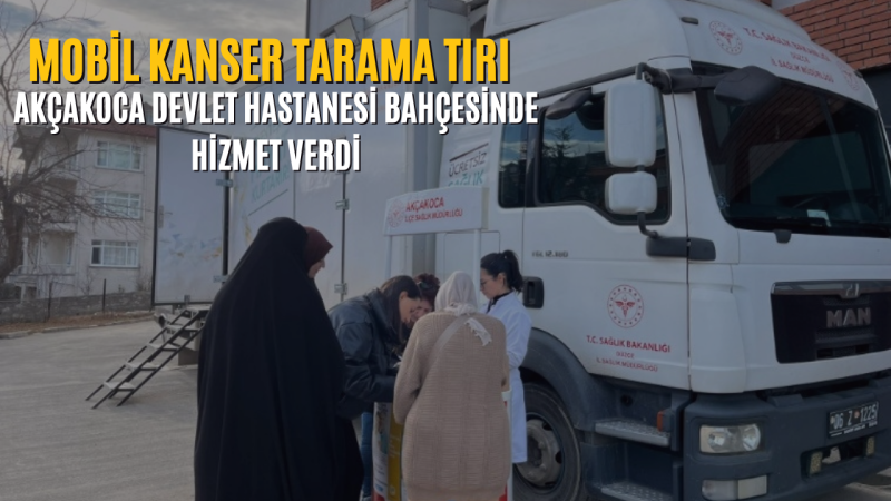 MOBİL KANSER TARAMA TIRI HİZMETTE 