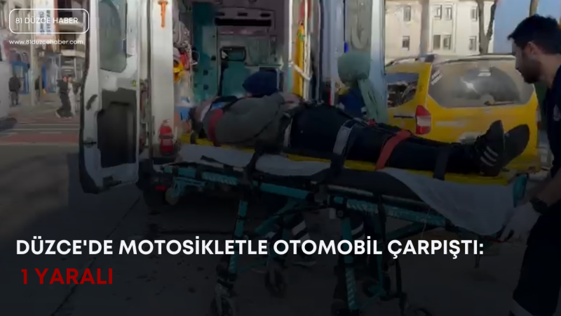 Düzce'de Motosikletle Otomobil Çarpıştı: 1 Yaralı