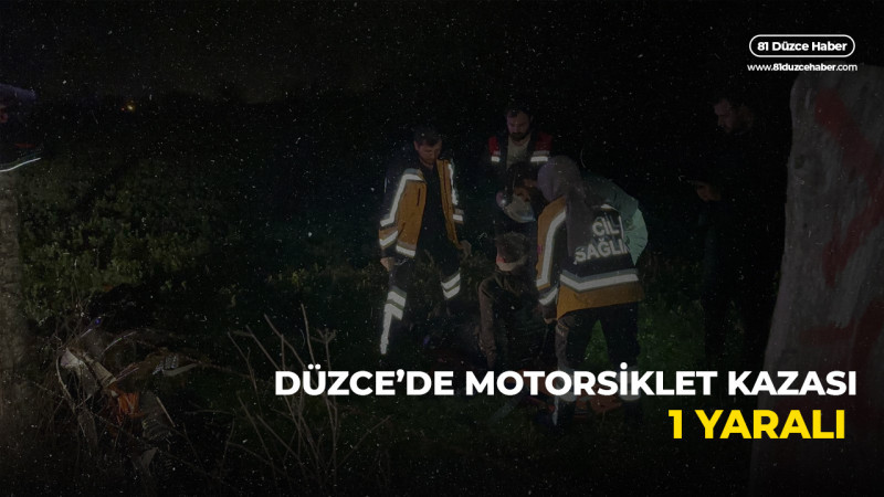 Düzce'de motorsiklet kazası 1 yaralı