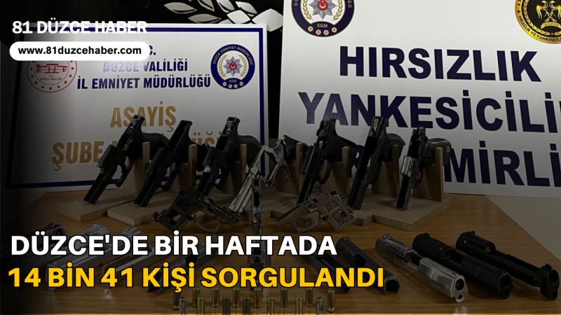 Düzce'de Bir Haftada 14 Bin 41 Kişi Sorgulandı