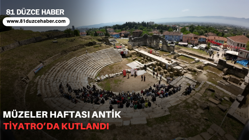 MÜZELER HAFTASI ANTİK TİYATRO'DA KUTLANDI