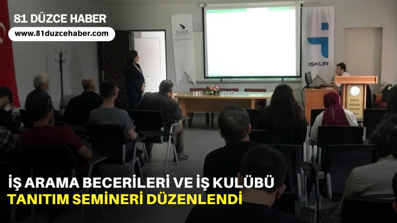 İş Arama Becerileri ve İş Kulübü Tanıtım Semineri Düzenlendi