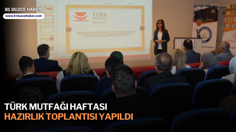 Türk Mutfağı Haftası Hazırlık Toplantısı Yapıldı