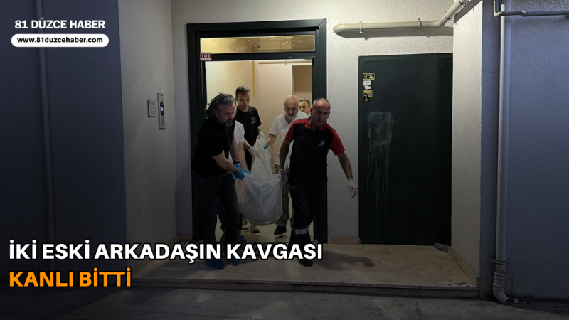 İki Eski Arkadaşın Kavgası Kanlı Bitti 