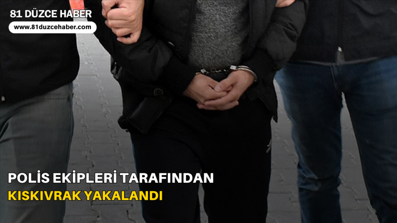 Polis Ekipleri Tarafından Kıskıvrak Yakalandı