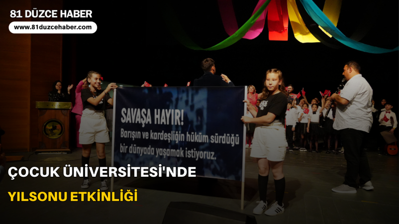 ÇOCUK ÜNİVERSİTESİ'NDE YILSONU ETKİNLİĞİ