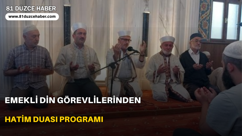 Emekli Din Görevlilerinden Hatim Duası Programı