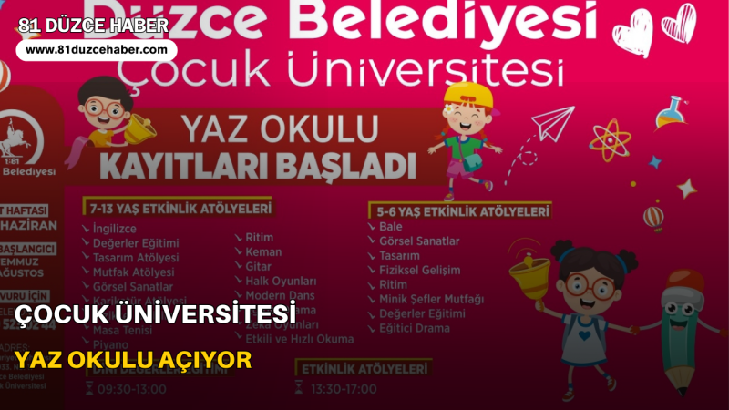 ÇOCUK ÜNİVERSİTESİ YAZ OKULU AÇIYOR