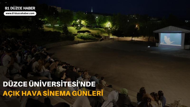 Düzce Üniversitesi'nde Açık Hava Sinema Günleri