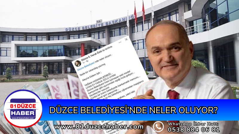 Düzce Belediyesi’nde Neler Oluyor?