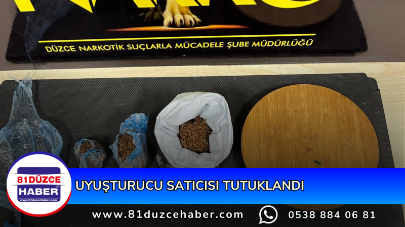 UYUŞTURUCU SATICISI TUTUKLANDI