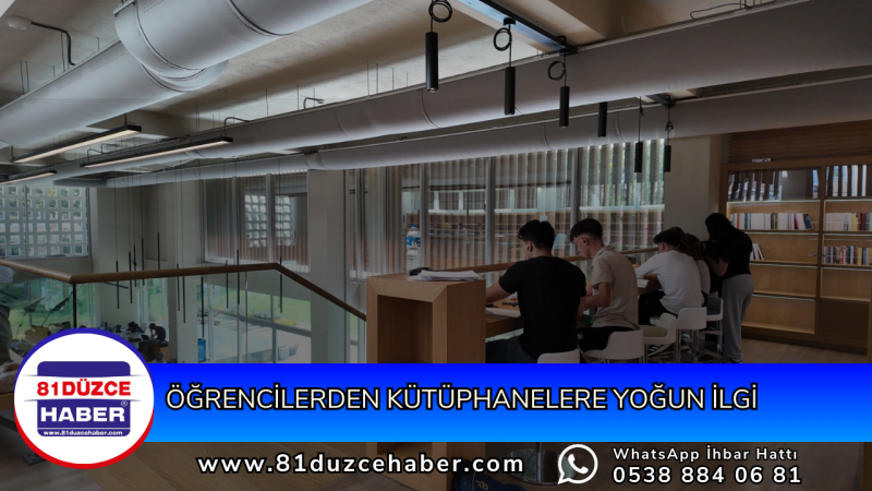 ÖĞRENCİLERDEN KÜTÜPHANELERE YOĞUN İLGİ