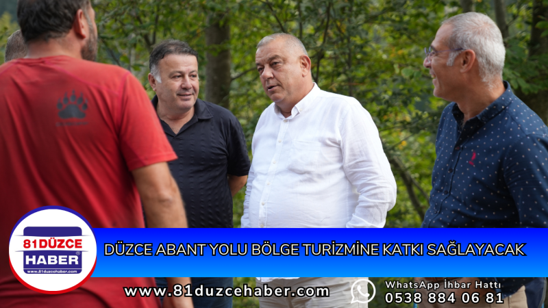 Düzce Abant Yolu Bölge Turizmine Katkı Sağlayacak