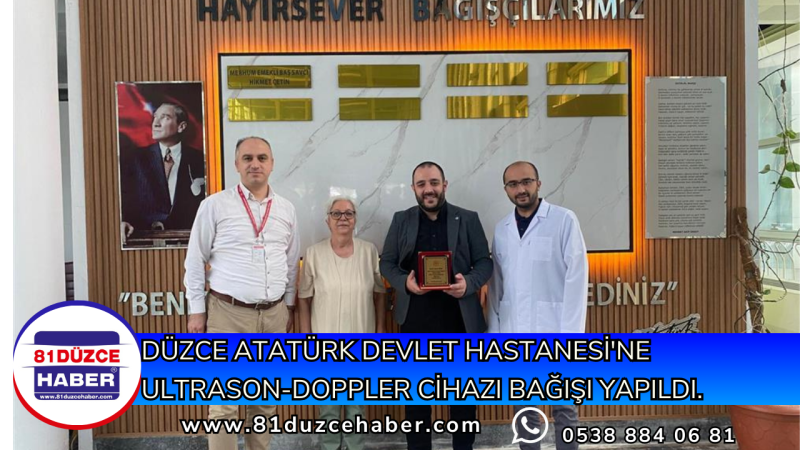 Düzce Atatürk Devlet Hastanesi'ne Ultrason-Doppler Cihazı Bağışı Yapıldı.