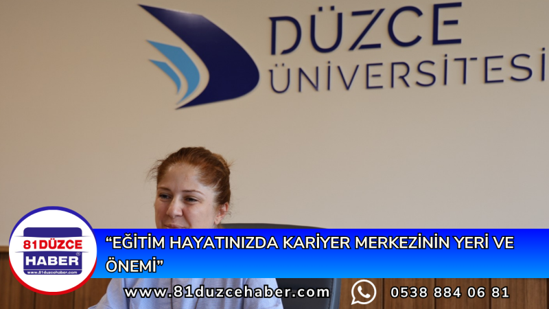 “Eğitim Hayatınızda Kariyer Merkezinin Yeri ve Önemi”