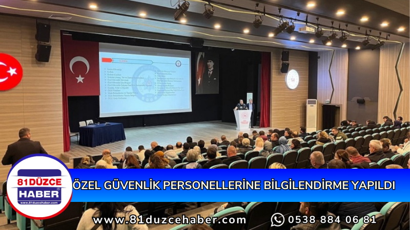 ÖZEL GÜVENLİK PERSONELLERİNE BİLGİLENDİRME YAPILDI