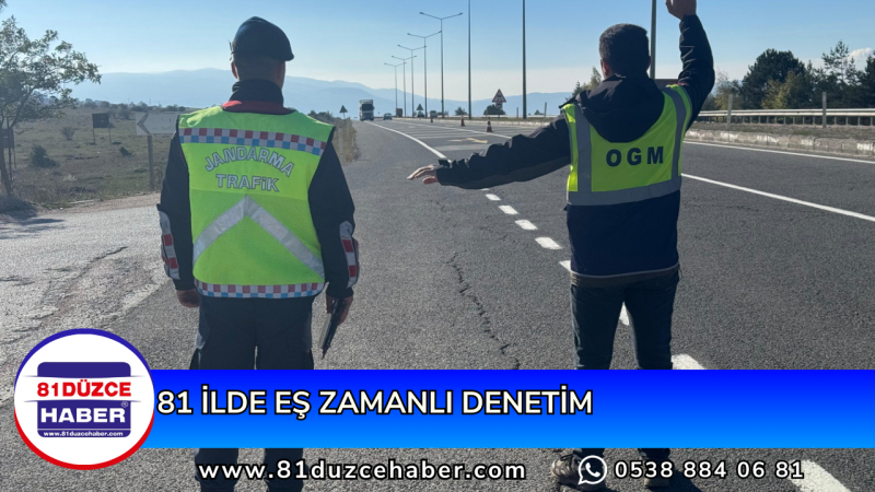 81 İLDE EŞ ZAMANLI DENETİM