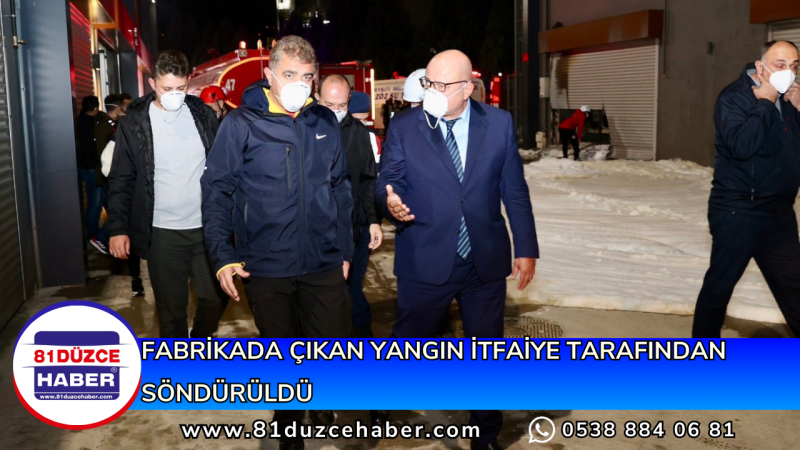 FABRİKADA ÇIKAN YANGIN İTFAİYE TARAFINDAN SÖNDÜRÜLDÜ