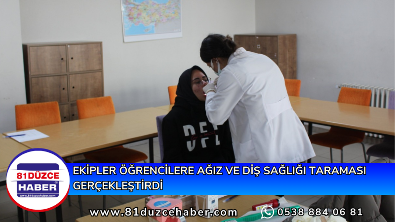 EKİPLER ÖĞRENCİLERE AĞIZ VE DİŞ SAĞLIĞI TARAMASI GERÇEKLEŞTİRDİ