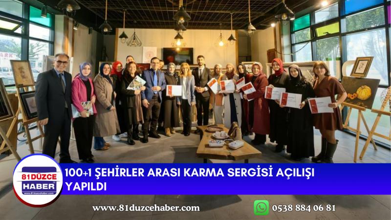 100+1 ŞEHİRLER ARASI KARMA SERGİSİ AÇILIŞI YAPILDI