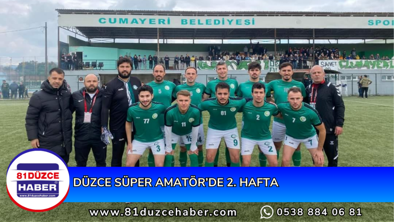 DÜZCE SÜPER AMATÖR’DE 2. HAFTA