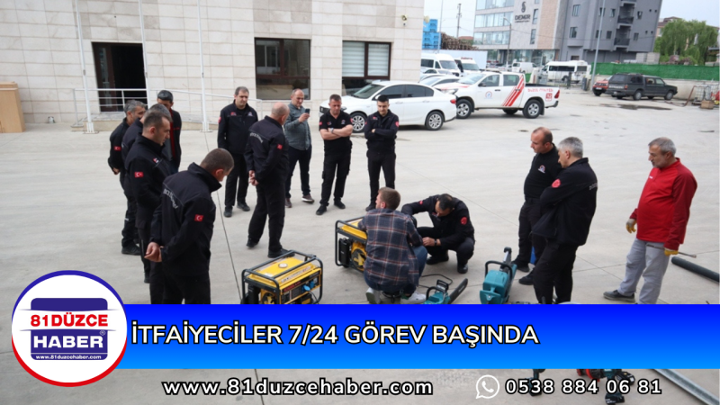 İTFAİYECİLER 7/24 GÖREV BAŞINDA