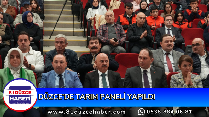 DÜZCE’DE TARIM PANELİ YAPILDI