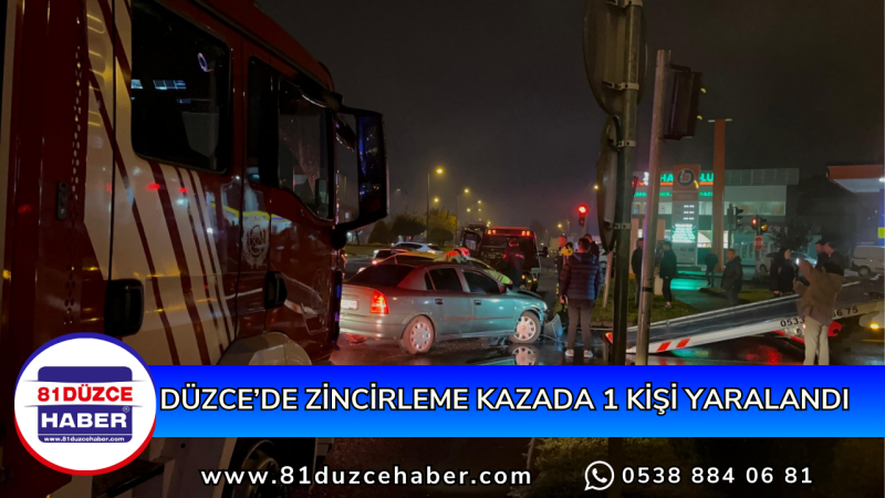 DÜZCE’DE ZİNCİRLEME KAZADA 1 KİŞİ YARALANDI