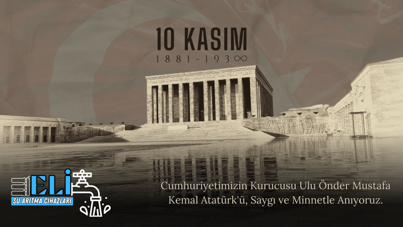 ELİT SU ARITMA CİHAZLARI 10 KASIM İLANI