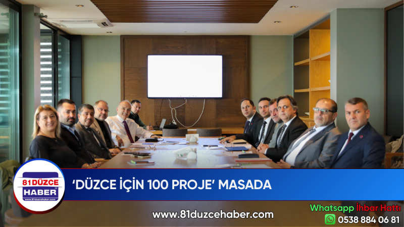 ‘DÜZCE İÇİN 100 PROJE’ MASADA