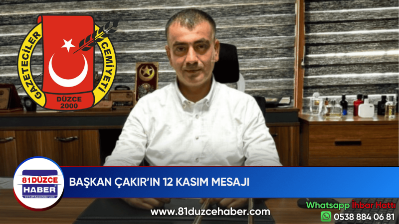 BAŞKAN ÇAKIR’IN 12 KASIM MESAJI