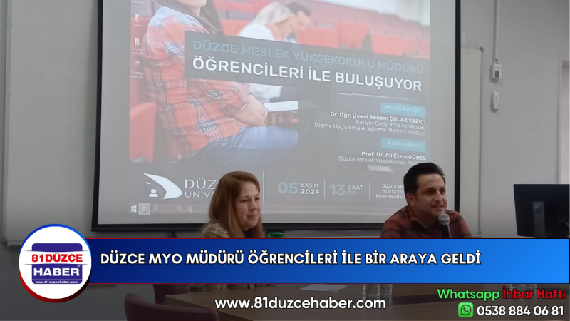 DÜZCE MYO MÜDÜRÜ ÖĞRENCİLERİ İLE BİR ARAYA GELDİ