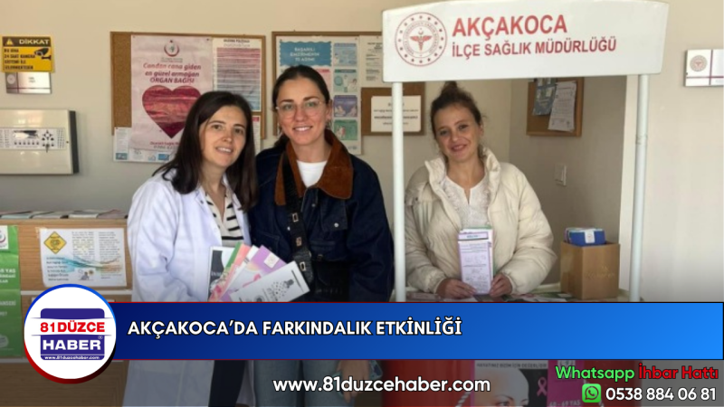 AKÇAKOCA’DA FARKINDALIK ETKİNLİĞİ 