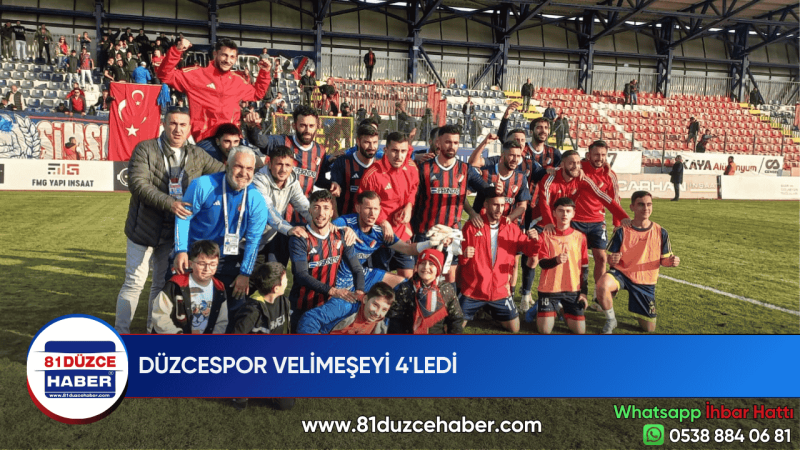 DÜZCESPOR VELİMEŞEYİ 4'LEDİ