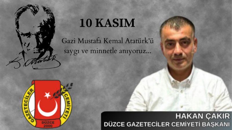 DÜZCE GAZETECİLER CEMİYETİ 10 KASIM İLANI