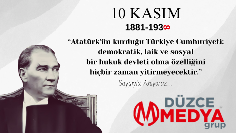 DÜZCE MEDYA GRUP 10 KASIM İLANI