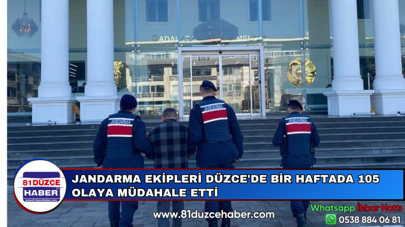 JANDARMA EKİPLERİ DÜZCE'DE BİR HAFTADA 105 OLAYA MÜDAHALE ETTİ