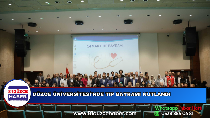 DÜZCE ÜNİVERSİTESİ'NDE TIP BAYRAMI KUTLANDI