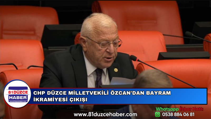 CHP’Lİ ÖZCAN’DAN BAYRAM İKRAMİYESİ ÇIKIŞI