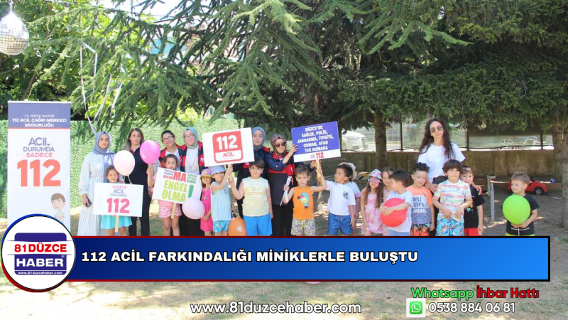 112 ACİL FARKINDALIĞI MİNİKLERLE BULUŞTU