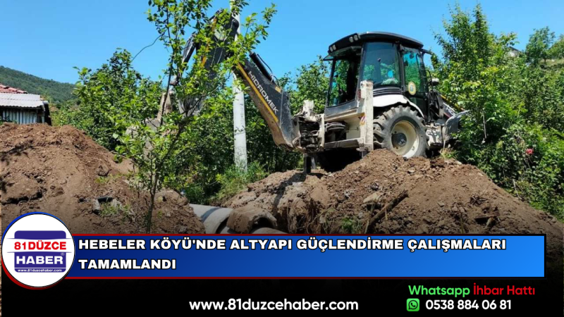HEBELER KÖYÜ'NDE ALTYAPI GÜÇLENDİRME ÇALIŞMALARI TAMAMLANDI
