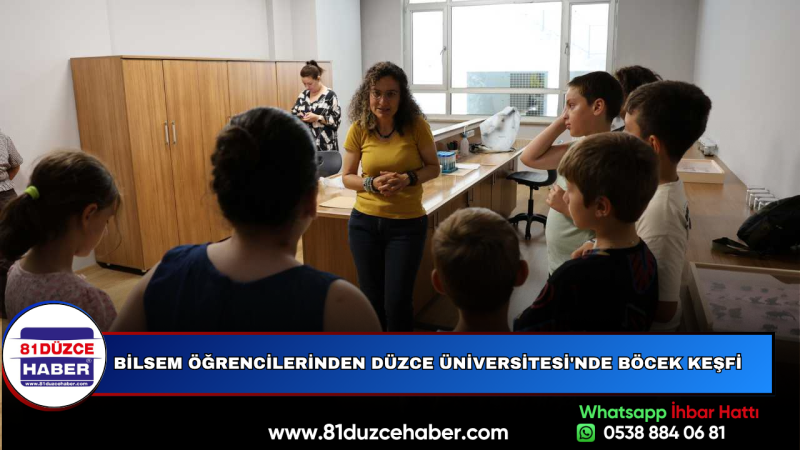BİLSEM ÖĞRENCİLERİNDEN DÜZCE ÜNİVERSİTESİ'NDE BÖCEK KEŞFİ