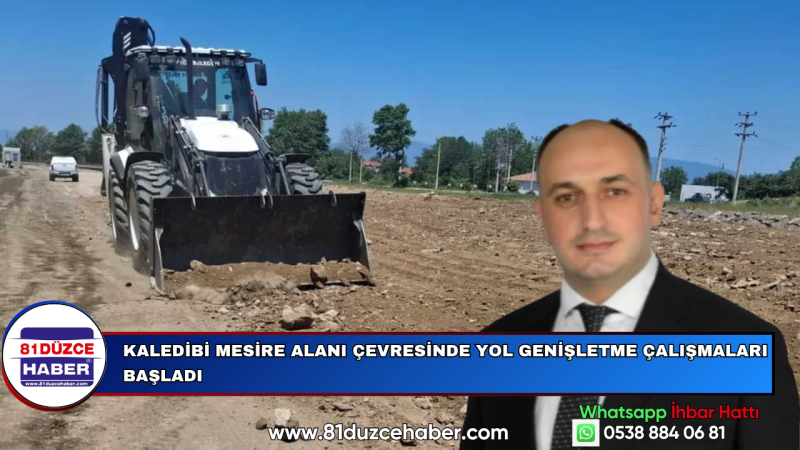 KALEDİBİ MESİRE ALANI ÇEVRESİNDE YOL GENİŞLETME ÇALIŞMALARI BAŞLADI