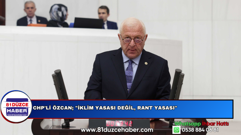 CHP'Lİ ÖZCAN; 