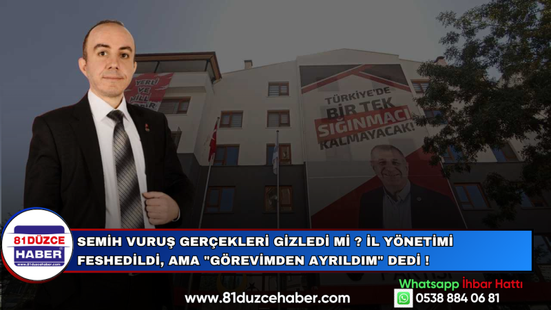 İl Yönetimi Feshedildi, Semih Vuruş “Görevimden Ayrıldım” Dedi