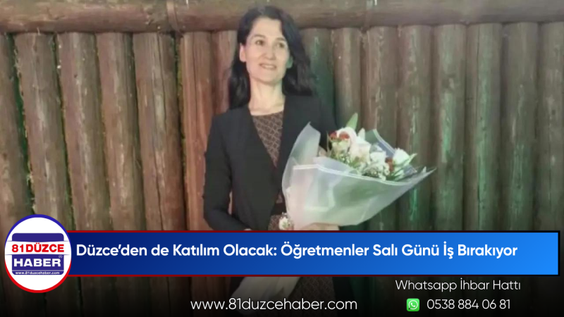 Düzce’den de Katılım Olacak: Öğretmenler Salı Günü İş Bırakıyor