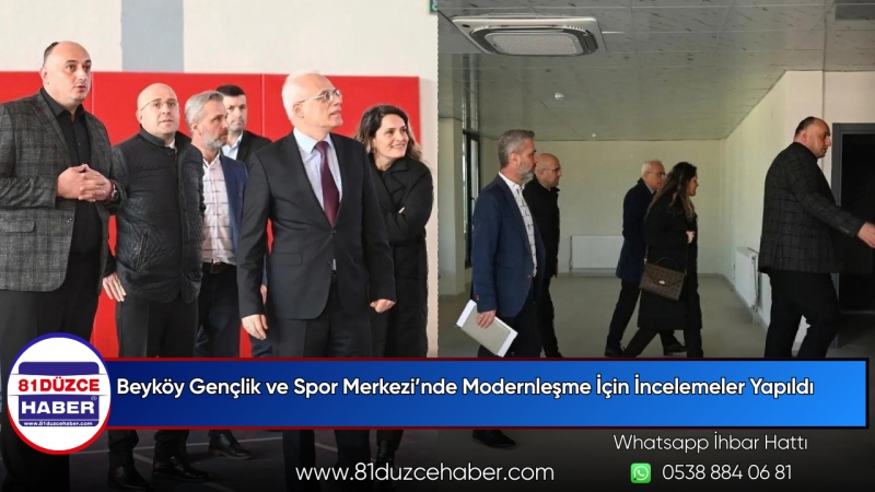 Beyköy Gençlik ve Spor Merkezi’nde Modernleşme İçin İncelemeler Yapıldı