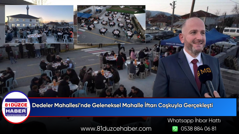 Dedeler Mahallesi’nde Geleneksel Mahalle İftarı Coşkuyla Gerçekleşti